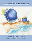 Blueberries at the Beach By Christa Comito, Kristen Meehan (Illustrator) Cover Image