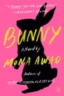 Bunny By Mona Awad Cover Image