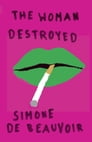 The Woman Destroyed By Simone De Beauvoir Cover Image