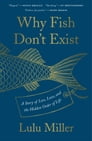 Why Fish Don't Exist By Lulu Miller Cover Image