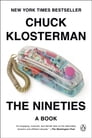 The Nineties By Chuck Klosterman Cover Image